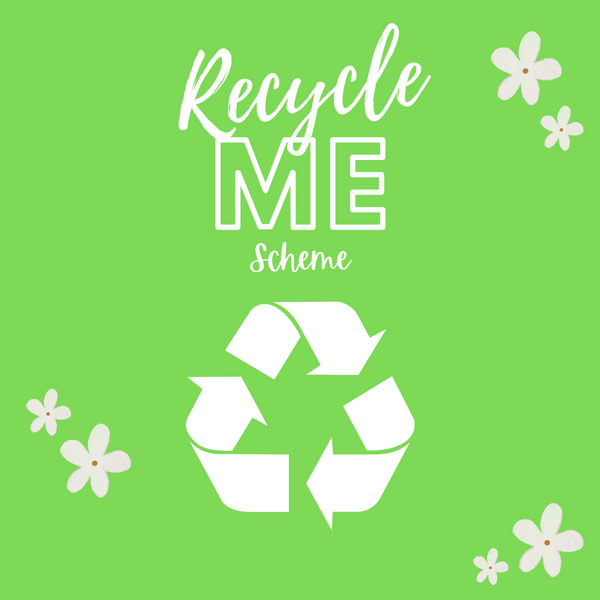 Our NEW Recycle Me Scheme