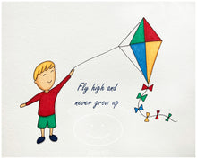 Load image into Gallery viewer, Fly High And Never Grow Up - Unframed Print 10x8
